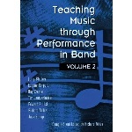 Teaching Music though Performance in Band Vol 2