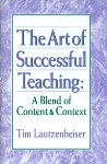 The Art of Successful Teaching:  A Blend of Content and Context