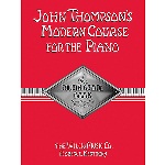 John Thompson's Modern Course For the Piano Fourth Grade