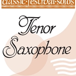 Classic Festival Solos v.1 (piano accompaniment) . Tenor Saxophone . Various
