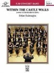Within The Castle Walls (songs of welsh revolution) . Concert Band . Balmages
