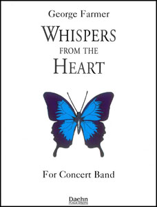 Whispers From The Heart . Concert Band . Farmer