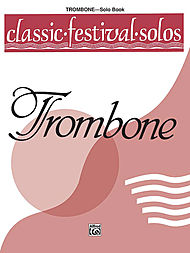 Classic Festival Solos v.1 . Trombone . Various