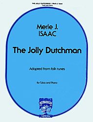 The Jolly Dutchman . Tuba & Piano . Isaac