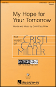 My Hope For Your Tomorrow (2-part) . Choir . Miller