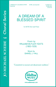 A Dream of A blessed Spirit . Choir (SATB) . Yeats/Hall