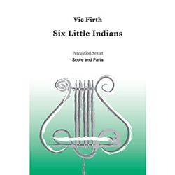 Six Little Indians . Percussion Sextet . Firth