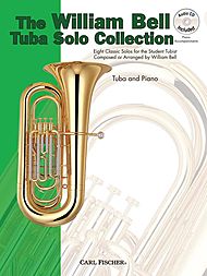 The William Bell Tuba Solo Collection w/CD . Tuba & Piano . Various