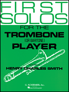 First Solos For The Trombone Player . Trombone & Piano . Various Brmth