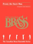 Frosty the Snow Man . Brass Quintet . Nelson/Rollins