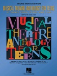 Musical theatre Anthology for Teens (young men's edition) . Vocal Collection . Various