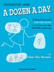 A Dozen A Day Preparatory Book . Piano . Willis