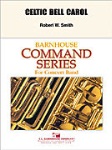 Celtic Bell Carol . Concert Band . Smith