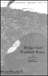 Bridge Over Troubled Water (SSA) . Choir . Simon