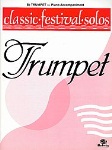 Classic Festival Solos (piano accompaniment) v.1 . Trumpet . Various