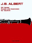 Varied Scales and Excercises (24) . Clarinet . Albert