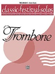 Classic Festival Solos v.1 . Trombone . Various