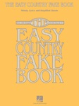 The Easy Country Fake Book . C Instruments . Various