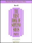 The First Book of Soprano Solos Part 2 . Vocal Collection . Various