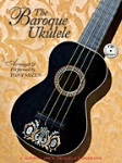 The Baroque Ukulele w/CD . Ukulele . Various