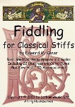 Fiddling for Classical Stiffs w/CD . Violin . Caner