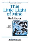 This Little Light of Mine (SSA) . Choir . Hayes