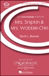 Mrs. Snipkin and Mrs. Wobble-Chin (2-purple) . Choir . Brunner