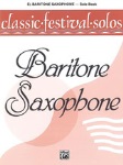 Classic Festival Solos v.1 . Baritone Saxophone (solo book) . Various