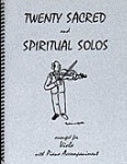 20 Sacred and Spiritual Solos . Viola and Piano . Various