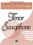 Classic Festival Solos v.1 (solo book) . Tenor Saxophone . Various