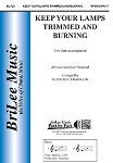 Keep Your Lamps Trimmed and Burning . Choir (2-part) . Spiritual