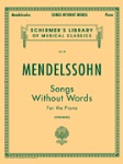 Songs Without Words . Piano . Mendelssohn