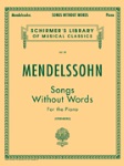 Songs Without Words . Piano . Mendelssohn