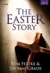 The Easter Story . Choir (satb) . Fettke/Grassi