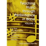 Teaching Music Through Performance in Band v. 4 . Textbook . Various