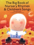 The Big Book of Nursery Rhymes and Children's Songs . Piano/Vocal . Various