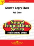 Santa's Angry Elves . Concert Band . Grice