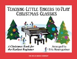 Teaching Little Fingers to Play Christmas Classics w/CD . Piano . Various