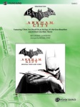Selections from Batman:Arkham City . Concert Band . Arundel/Fish