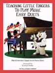 Teaching Little Fingers To Play More Easy Duets . Piano . Various