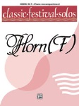 Classic Festival Solos (piano accompaniment) . French Horn . Various