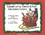 Teaching Little Fingers to Play Christmas Carols . Piano . Various
