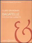 Bagatelle . Clarinet Quartet . Grundman