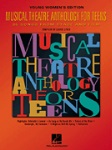 Musical Theatre Anthology for Teens (young women's edition) . Vocal Collection . Various