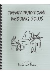 Twenty Traditional Wedding Solos . Viola and Piano . Various