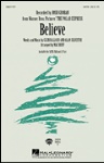 Believe . Choir (2 part) . Ballard/Silvestri