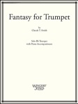 Fantasy for Trumpet . Trumpet and Piano . Smith