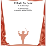 Tribute for Band . Concert Band . Butterfield