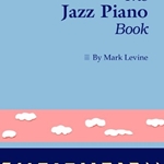 The Jazz Piano Book . Levine