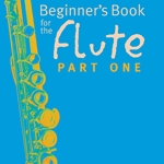 Beginner's Book For The Flute v.1 . Flute . Wye